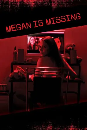Постер до фильму"Megan Is Missing" #803947