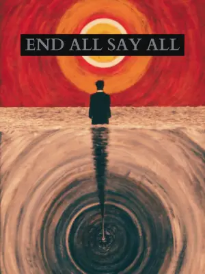 Постер до фильму"End All, Say All" #196909