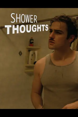 Постер до фильму"Shower Thoughts" #823395