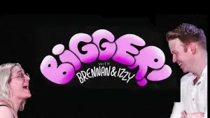 Задник до фильму"Bigger! With Brennan and Izzy" #943574