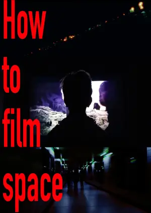 Постер до фільму "How to film Space"