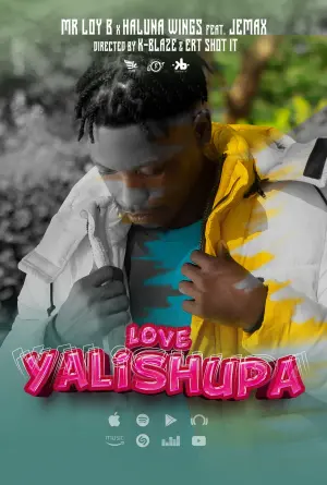 Love Yalishupa: Mr Loy B feat. Jemax & Haluna Wings