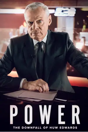Постер до фильму"Power: The Downfall of Huw Edwards" #764914