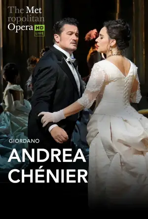 Постер до фільму "The Metropolitan Opera: Andrea Chénier"