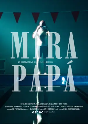 Постер до фильму"MIRA PAPÁ!" #931372