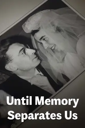 Until Memory Separates Us