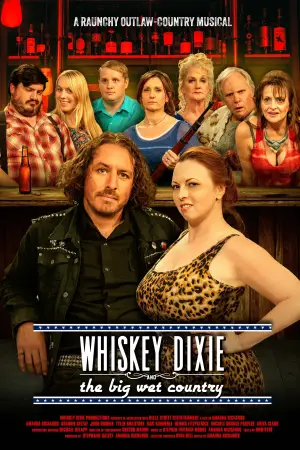 Постер до фильму"Whiskey Dixie & The Big Wet Country" #927840