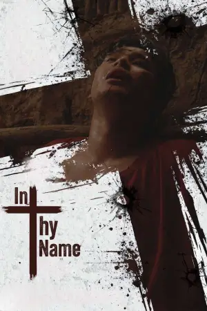 Постер до фильму"In Thy Name" #807446