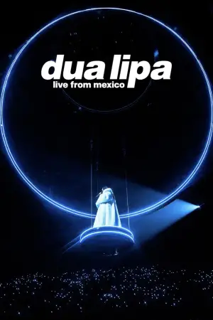 Постер до фильму"Dua Lipa: Live From Mexico" #816835