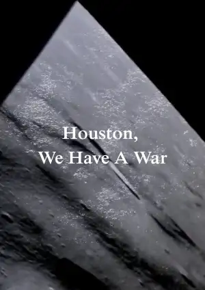 Постер до фільму "Houston, We Have A War"