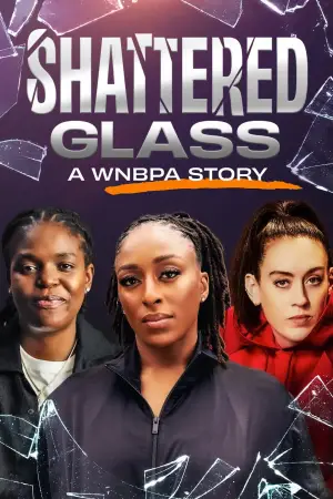 Постер до фильму"Shattered Glass: A WNBPA Story" #755609