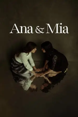 Постер до фільму "Ana & Mia"