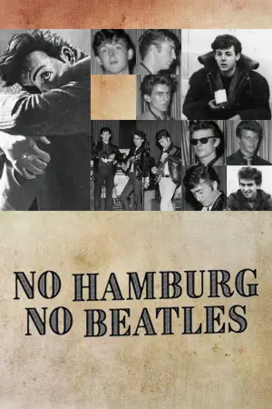 Постер до фильму"No Hamburg, No Beatles" #786194
