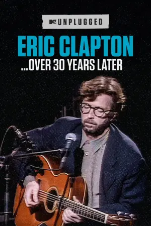 Постер до фильму"Eric Clapton Unplugged… Over 30 Years Later" #879987