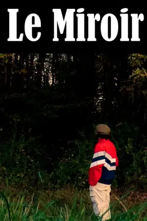 Постер до фільму "Le Miroir"