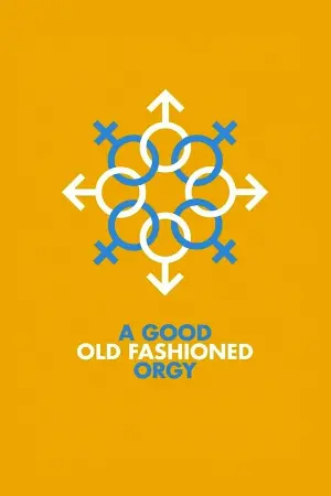 Постер до фильму"Стара добра оргія" #353661