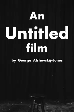 Постер до фільму "An Untitled Film by George Alshevskij-Jones"
