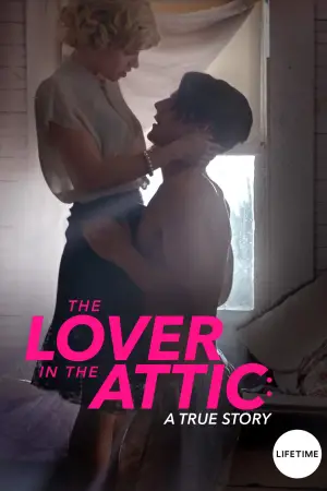 Постер до фильму"The Lover in the Attic: A True Story" #896682