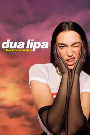 Постер до фильму"Dua Lipa: Live From Mexico" #816832