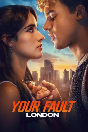 Постер до фільму "Your Fault: London"