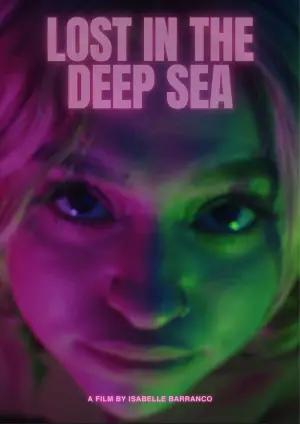 Постер до фильму"Lost in the Deep Sea" #787903