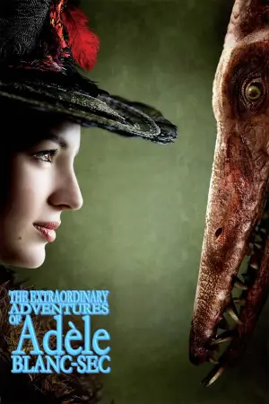 Постер до фильму"Неймовірні пригоди Адель Блан-Сек" #798754
