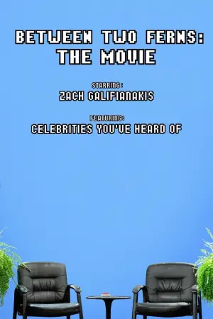 Постер до фильму"Між двома папоротями: Фільм" #156803