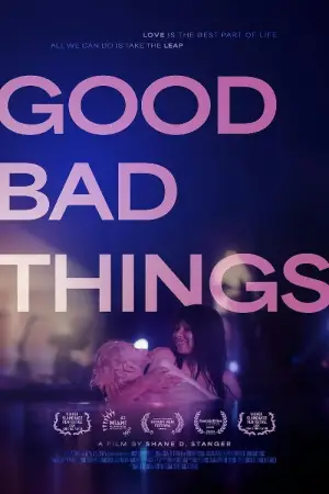 Постер до фильму"Good Bad Things" #792195