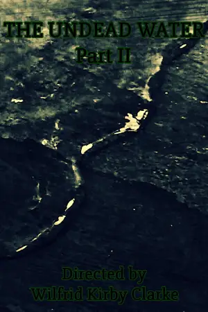 Постер до фильму"The Undead Water - Part II" #935059
