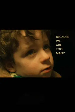 Постер до фильму"Because We Are Too Many" #879750