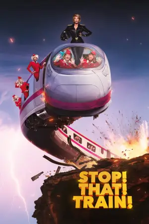 Постер до фильму"Stop! That! Train!" #779726