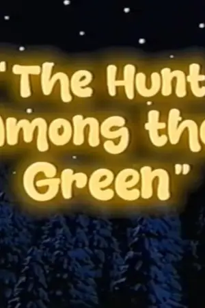 Постер до фильму"The Hunt Among the Green" #774351