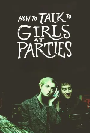 Постер до фильму"Як спілкуватися з дівчатами на вечірках" #306865