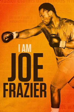 Постер до фильму"I Am Joe Frazier" #792164