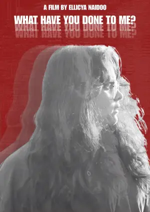 What Have You Done To Me?
