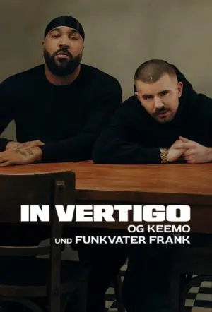 Постер до фильму"IN VERTIGO - OG Keemo und Funkvater Frank" #843863