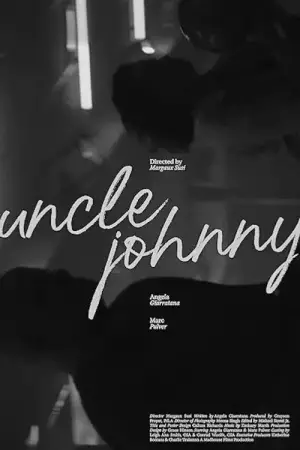 Постер до фильму"Uncle Johnny" #919829