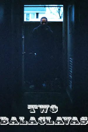Постер до фільму "Two Balaclavas"