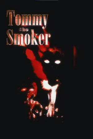 Постер до фильму"Tommy The Smoker" #774201