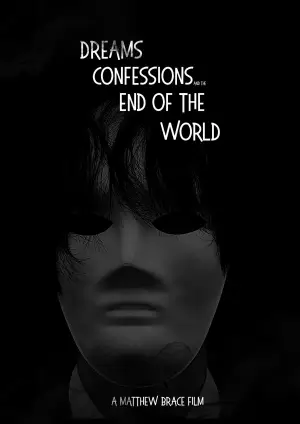 Постер до фильму"Dreams, Confessions and The End Of The World" #772878