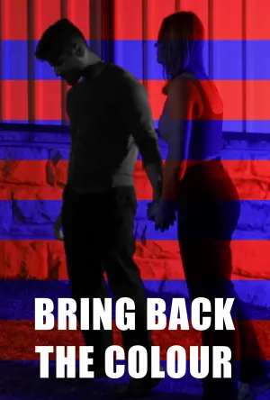 Постер до фильму"Bring Back The Colour" #198457