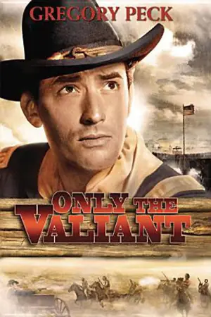 Постер до фильму"Only the Valiant" #896480