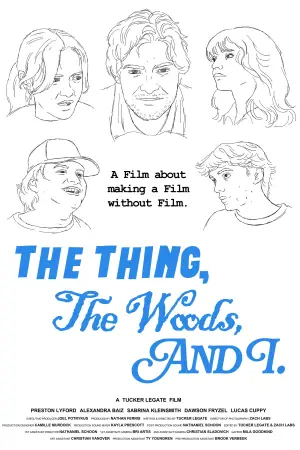 Постер до фильму"The Thing, The Woods, And I" #825224