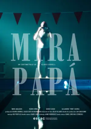 Постер до фильму"MIRA PAPÁ!" #931374