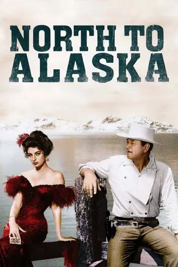 Постер до фильму"North to Alaska" #1081650
