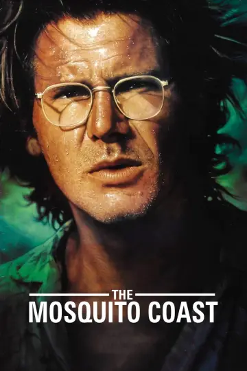 Постер до фильму"The Mosquito Coast" #1078274