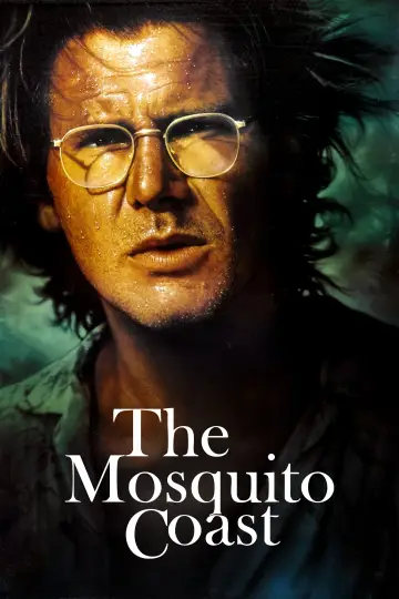 Постер до фильму"The Mosquito Coast" #1078275