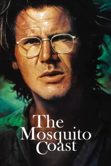 Постер до фильму"The Mosquito Coast" #1078278