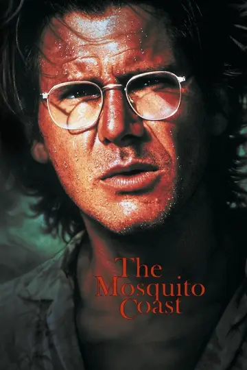 Постер до фильму"The Mosquito Coast" #1078282