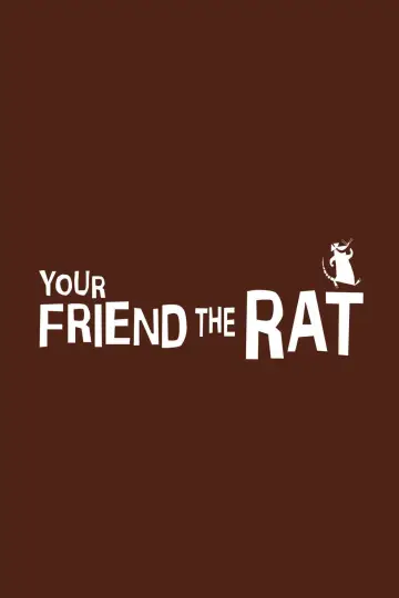 Постер до фильму"Your Friend the Rat" #995763